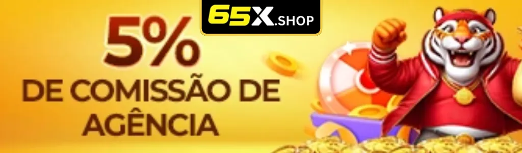 Imagem representando 5% de comissão de agência no 65X cassino