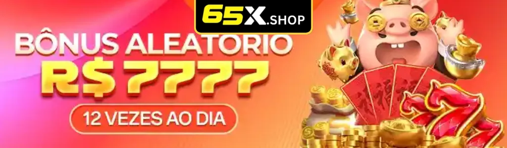 Bônus aleatório de R$7777 no 65X cassino